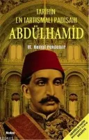 Tarihin En Tartışmalı Padişahı Abdülhamid