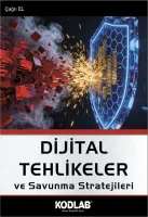 Dijital Tehlikeler ve Savunma Stratejileri