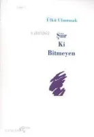 Şiir Ki Bitmeyen