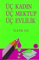 Üç Kadın Üç Mektup Üç Evlilik