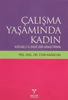 Çalışma Yaşamında Kadın: Kocaeli İlinde Bir Araştırma