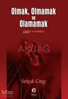 Olmak, Olmamak ve Olamamak
