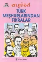 En Güzel Türk Meşhurlarından Fıkralar