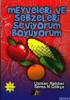 Meyveleri ve Sebzeleri Seviyorum Boyuyorum