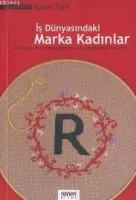 İş Dünyasındaki Marka Kadınlar