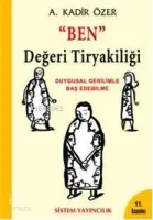 "Ben" Değeri Tiryakiliği