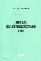 İsteğe Bağlı Genel Sorumluluk Sigortasında Riziko