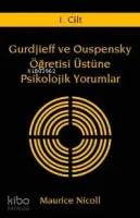 Gurdjieff ve Ouspensky Öğretisi Üstüne Psikolojik Yorumlar 1. Cilt