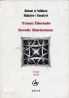 Yunan İllerinde Zavallı Esirlerimiz