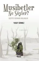 Musibetler Ne Söyler?
