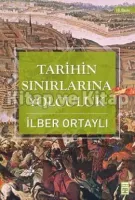 Tarihin Sınırlarına Yolculuk