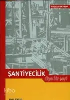 Şantiyecilik Diye Bir Şey !