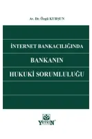 İnternet Bankacılığında Bankanın Hukuki Sorumluluğu