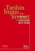 Tarihin İnşâsı ve Siyaset