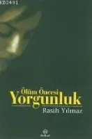 Ölüm Öncesi Yorgunluk