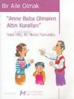 "anne Baba Olmanın Altın Kuralları"
