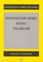 Ekonometrik Model Kurma Teknikleri