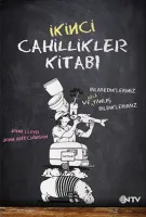 İkinci Cahillikler Kitabı : Bilmediklerimiz ve Hala Yanlış Bildiklerimiz