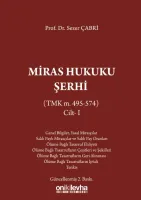 Miras Hukuku Şerhi ;(TMK m. 495-574) Cilt I