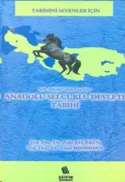 Malazgirt'ten Vatana Anadolu Selçuklu Devleti Tarihi