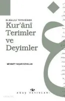 Elmalılı Tefsirinde Kur'ânî Terimler ve Deyimler