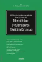 Tüketici Hukuku Uygulamalarında Tüketicinin Korunması
