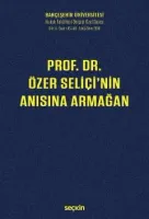 Prof. Dr. Özer Seliçi'nin Anısına Armağan