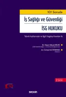 101 Soruda İş Sağlığı ve Güvenliği İSG Hukuku