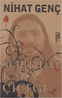 Sordum Kara Çiçeğe : Cep Boy
