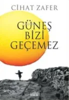Güneş Bizi Geçemez