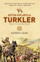 Bütün Sırlarıyla Türkler