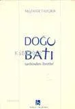 Doğu Batı Tarihinden İbretler