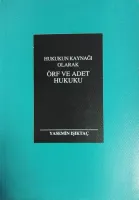 Hukukun Kaynağı Olarak Örf ve Adet Hukuku