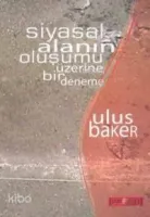 Siyasal Alanın Oluşumu Üzerine Bir Deneme