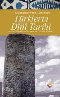 Başlangıçlarından Günümüze Türklerin Dini Tarihi