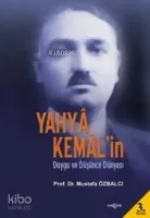 Yahyâ Kemâl'in Duygu ve Düşünce Dünyası