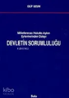 Milletlerarası Hukuka Aykırı Eylemlerinden Dolayı Devletin Sorumluluğu
