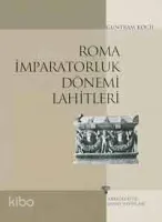 Roma İmparatorluk Dönemi Lahitleri
