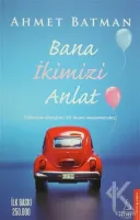 Bana İkimizi Anlat