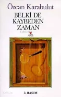 Belki de Kaybeden Zaman