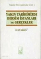 Yakın Tarihimizde Dersim İsyanları ve Gerçekler