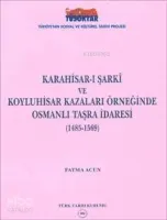 Karahisar-ı Şarkı ve Koyluhisar Kazaları Örneğinde Taşra İdaresi