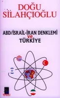 Abd/israil-iran Denklemi ve Türkiye