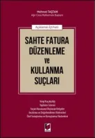 Sahte Fatura Düzenleme ve Kullanma Suçları