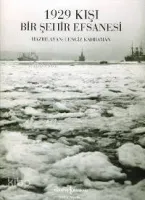 1929 Kışı Bir Şehir Efsanesi