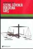 Yeni Mevzuata Göre Sosyal Güvenlik Hukukuna Giriş