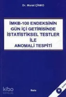 İMKB-100 Endeksinin Gün İçi Getirisinde İstatistiksel Testler İle Anomali Tespiti