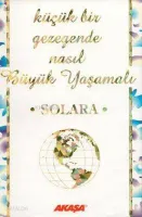 Küçük Bir Gezegende Nasıl Büyük Yaşamalı