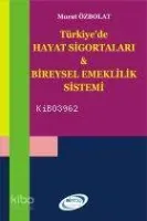 Türkiye'de Hayat Sigortaları ve Bireysel Emeklilik Sistemi