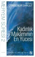 Kadınlık Makamının En Yücesi - Meryem Suresi 2